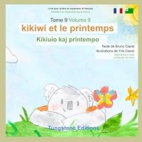 Tome 9 kikiwi et le printemps: Volumo 9 Kikiuio kaj printempo (Kikiwi le koala) B0FYR35BDY Book Cover