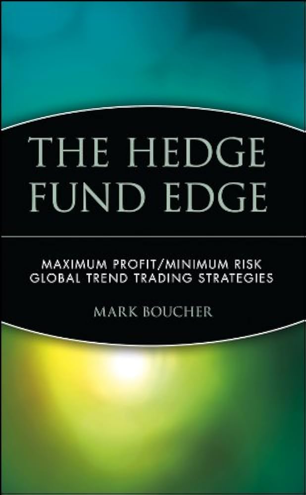 Amazon.co.jp: The Hedge Fund Edge: Maximum Profit/Minimum