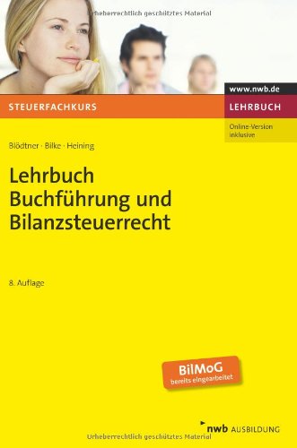 Lehrbuch Buchführung und Bilanzsteuerrecht Lehrbuch Buchführung und Bilanzsteuerrecht