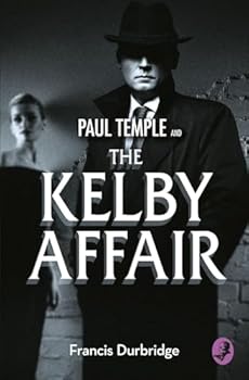 Paperback Paul Temple and the Kelby Affair (A Paul Temple Mystery) Book