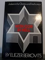 With God in Hell: Judaism in the Ghettos and Deathcamps 0884829375 Book Cover
