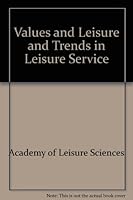Values and Leisure and Trends in Leisure Service 0910251053 Book Cover