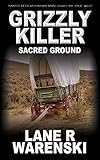 Grizzly Killer: Sacred Ground