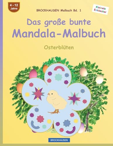 BROCKHAUSEN Malbuch Bd. 1 - Das grosse bunte Mandala-Malbuch: Osterblüten (German Edition)