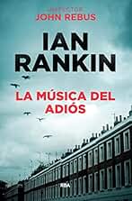 La música del adiós (John Rebus nº 17)