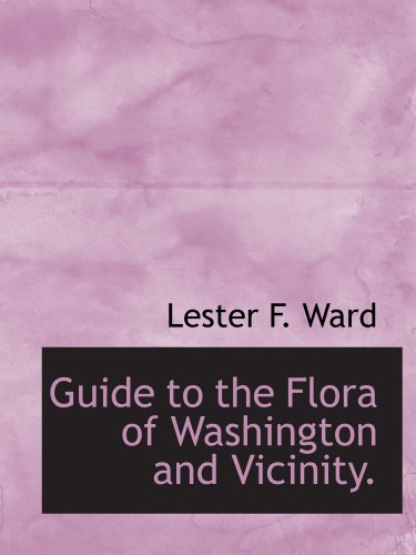Guide to the Flora of Washington and Vicinity. 1113636750 Book Cover