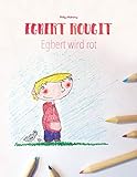  Egbert rougit/Egbert wird rot: Un livre à colorier pour les enfants (Edition bilingue français-allemand) (\