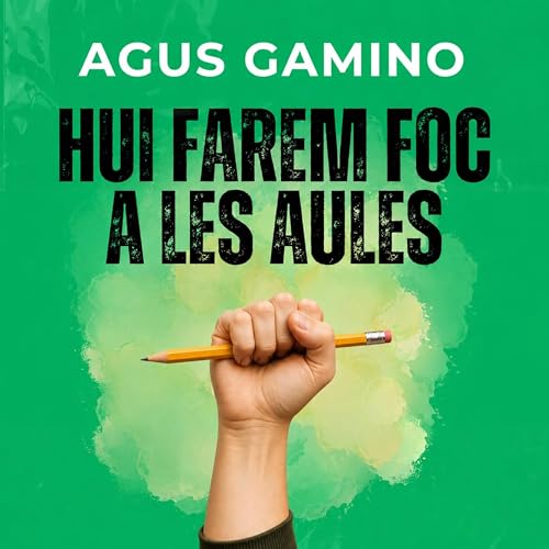 Hui farem foc a les aules