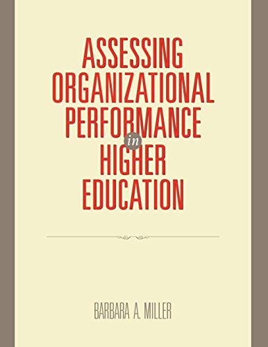 Assessing Organizational Performance in Higher Education (Research Methods for the