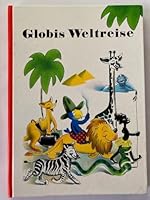 Globis Weltreise 3857030712 Book Cover