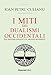 I Miti Dei Dualismi Occidentali. Dai Sistemi Gnostici Al Mondo Moderno - 3