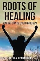Roots of Healing 1681115999 Book Cover