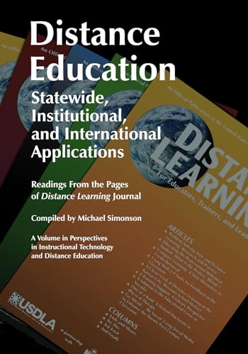 Distance Education: Statewide, Institutional, and International Applications: Readings from the Pages of Distance...