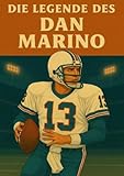anton bauer np-f774  Die Legende des Dan Marino (Football Legenden)