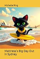 Mattress's Big Day Out in Sydney (Mattress the Black Cat) B0F5QTDZVD Book Cover