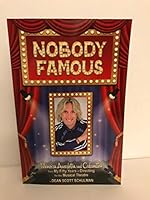 Nobody Famous - Memoirs, Anecdotes, and Calamities from My Fifty Years of Directing for the Musical Theatre 0578582198 Book Cover