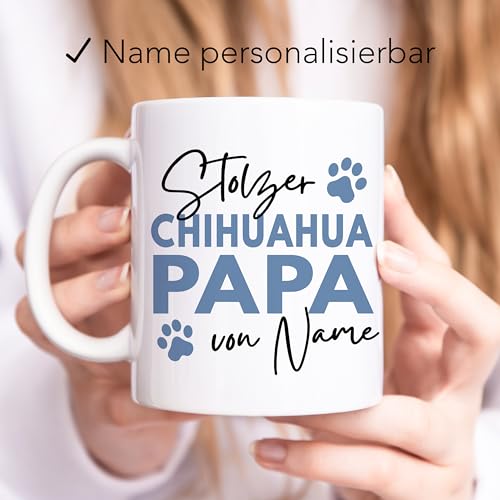 Chihuahua Tasse Hund personalisiert Tasse mit Namen Hundepapa Geschenk Hundebesitzer Hunde Hundetasse Kaffeetasse aus Keramik 330 ml
