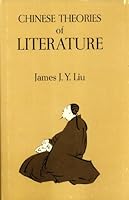 Chinese Theories of Literature 0226486931 Book Cover