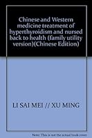 Chinese and Western medicine treatment of hyperthyroidism and nursed back to health 7806533893 Book Cover