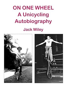 Paperback On One Wheel: A Unicycling Autobiography Book