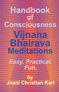 Paperback Handbook of Consciousness: Vijnana Bhairava Meditations Book