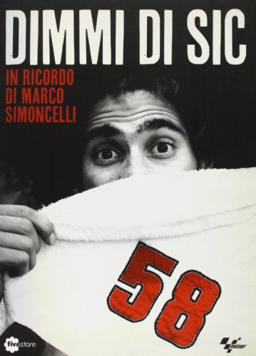 Dimmi Sic. in ricordo di Marco Simoncelli. DVD. Con Libro [Import]