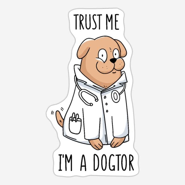 "Trust Me I m Doctor" Funny Sticker | Vinyl | Decal for, Window, Laptop, Van, Water Bottle, Books Etc |Waterproof| 5"