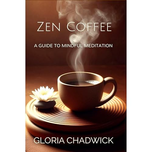 Zen Coffee by Gloria Chadwick episode artwork