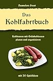 Das Kohlfahrtbuch: Kohltouren mit Grünkohlessen planen und organisieren: mit 30 Spielideen