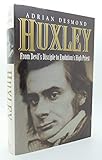 Huxley: From Devil's Disciple To Evolution's High Priest (Helix Books)