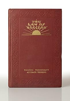 The Law of Success (Volume 6 from an 8 Volume Set: Lesson 10: Pleasing Personality & Lesson 11: Accurate Thinking)