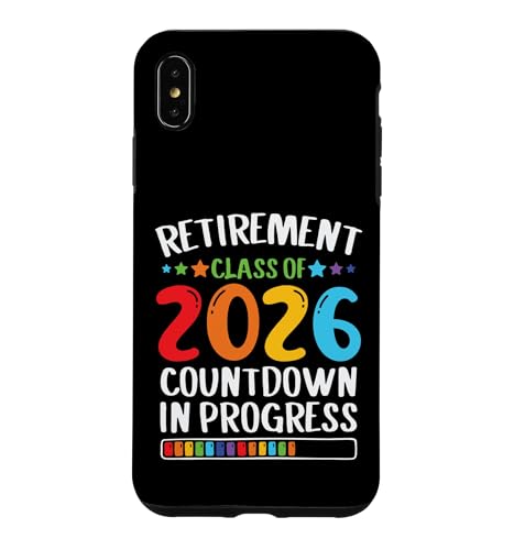 Funny Teacher Retirement Class Of 2026 Countdown In Progress �X�}�z�P�[�X iPhone XS Max �p