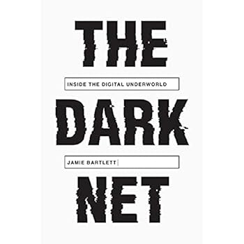 Hardcover The Dark Net: Inside the Digital Underworld Book
