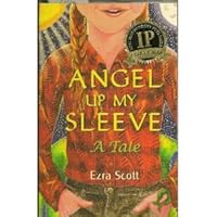 Angel Up My Sleeve 0970904878 Book Cover