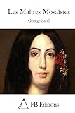 Les Maîtres Mosaïstes (French Edition)