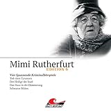  Mimi Rutherfurt Edition 6: Vier Spannende Kriminalhörspiele
