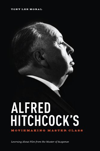 Télécharger Alfred Hitchcock's Moviemaking Master Class: Learning About Film from the Master of Suspense Livre eBook France