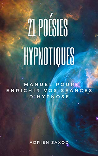 Télécharger 21 Poésies Hypnotiques: Manuel de poésies hypnotiques Gratuit