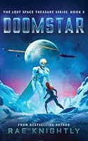 DOOMSTAR (The Lost Space Treasure, Book 5): A Space Adventure For Teens 1989605966 Book Cover