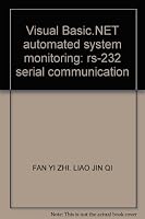 Visual Basic.NET automated system monitoring: rs-232 serial communication 730214222X Book Cover
