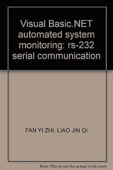 Paperback Visual Basic.NET automated system monitoring: rs-232 serial communication [Chinese] Book