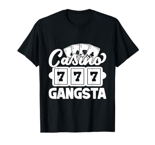 Casino Gambler Casino Gangsta Gambling Camiseta