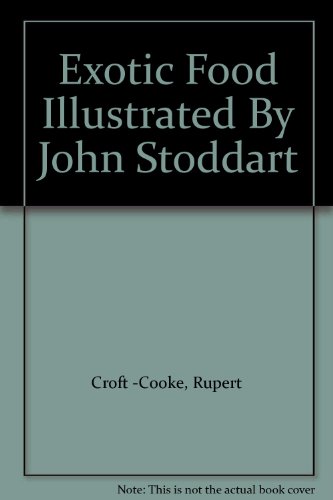 Exotic Food Illustrated By John Stoddart B000GK4F14 Book Cover