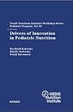 Drivers of Innovation in Pediatric Nutrition: Nutrition Institute Workshop, Pediatric Program,...