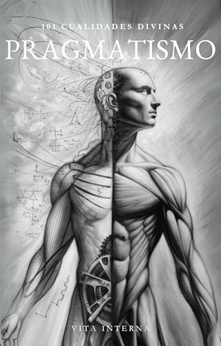 Pragmatismo (101 Cualidades Divinas) (Spanish Edition