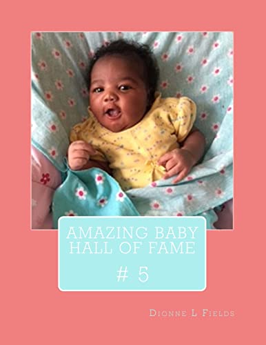 Amazing Baby Hall Of Fame 5 (5th Inductees) (Volume 5)