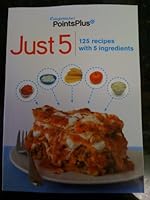NEW 2011 Weight Watchers Points Plus Just 5 125 Recipes with 5 Ingredients Cookbook B004QKJEVG Book Cover