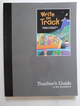 Write on Track: A Handbook for Young Writers, Thinkers and Learners (Grade 3), Teacher's Guide