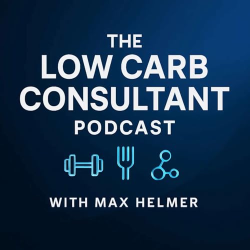 BONUS! My Recent Appearance on The Low Carb Consultant Podcast with Max Helmer! 905