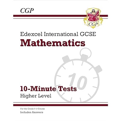 New Grade 9-1 Edexcel International GCSE Maths 10-Minute Tests - Higher (includes Answers) (CGP IGCSE 9-1 Revision)